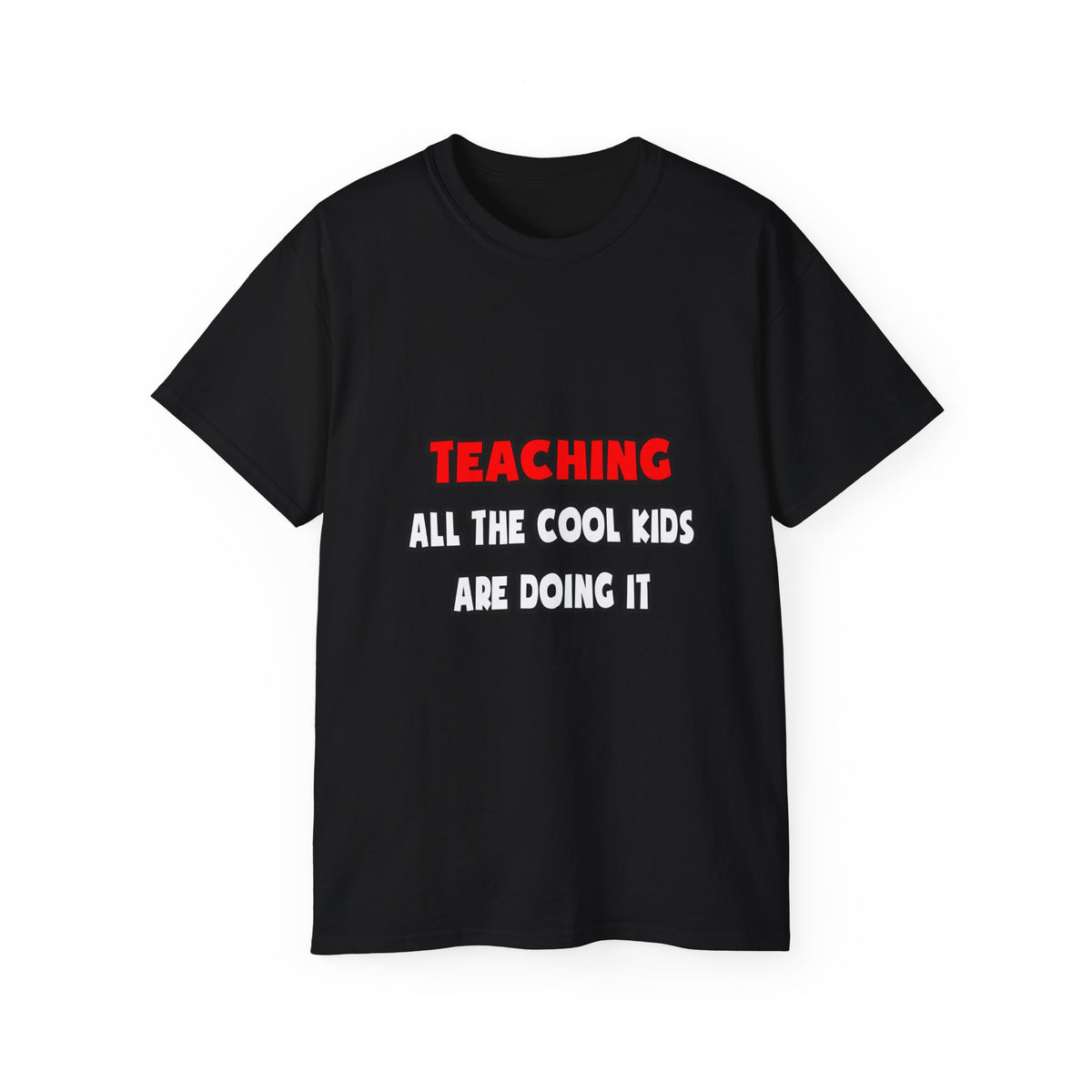 Funny Teacher Shirts and Gifts - Unisex Ultra Cotton Tee