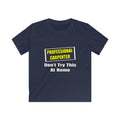 Professional Carpenter...Don't Try This At Home - Kids Softstyle Tee