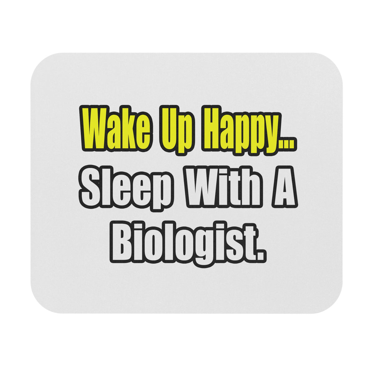 Sleep With Biologist - Mouse Pad (Rectangle)