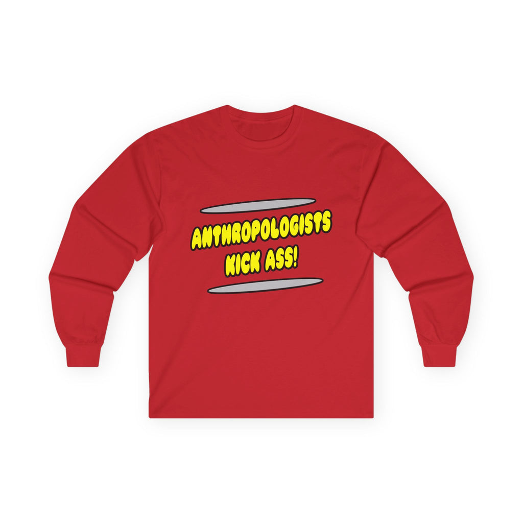 Anthropologists Kick Ass! - Unisex Ultra Cotton Long Sleeve Tee