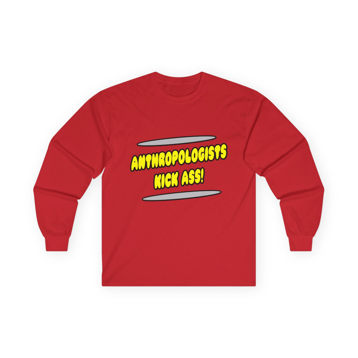 Anthropologists Kick Ass! - Unisex Ultra Cotton Long Sleeve Tee