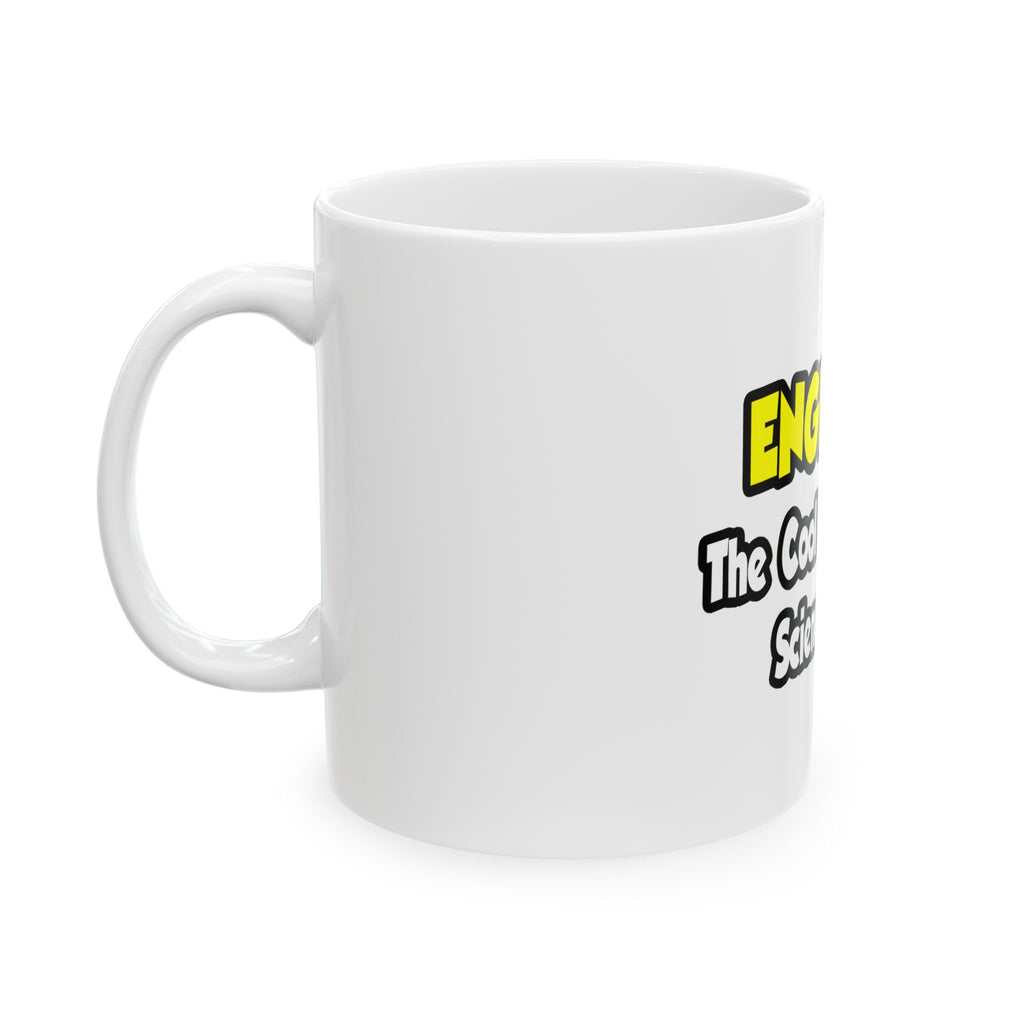 Engineers...Cool Kids of Science World - Ceramic Mug, (11oz, 15oz)