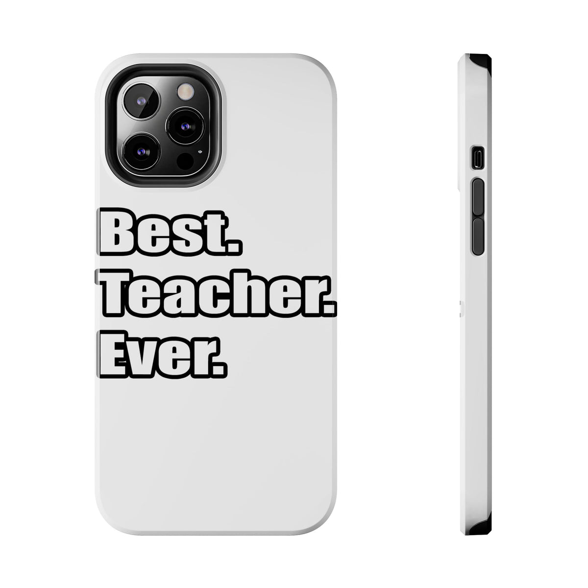 best teacher ever - Tough Phone Cases