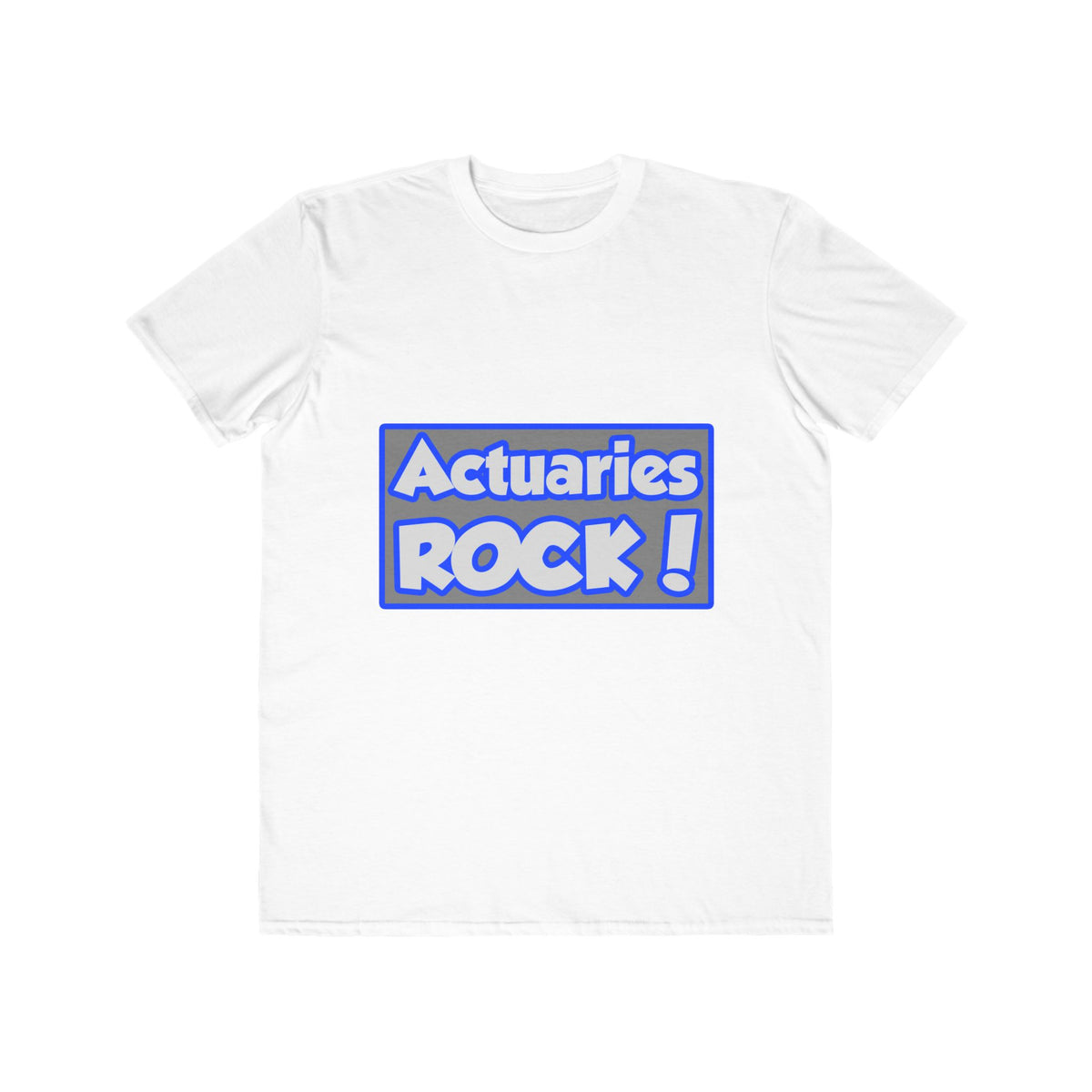 Actuaries Rock! - Men's Lightweight Fashion Tee