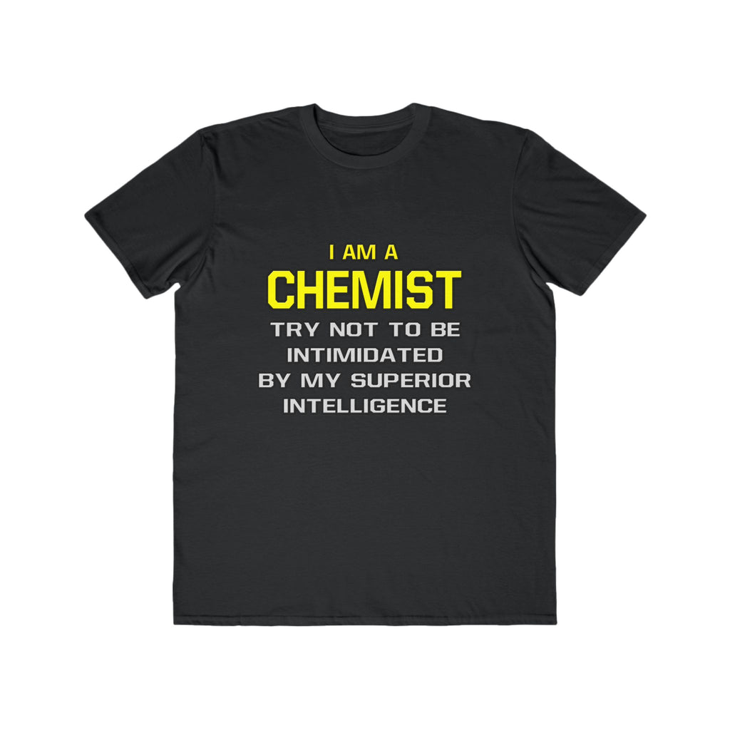 Chemist...Superior Intelligence - Men's Lightweight Fashion Tee