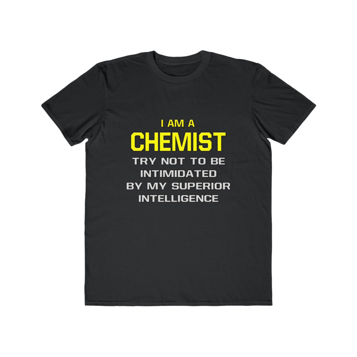 Chemist...Superior Intelligence - Men's Lightweight Fashion Tee