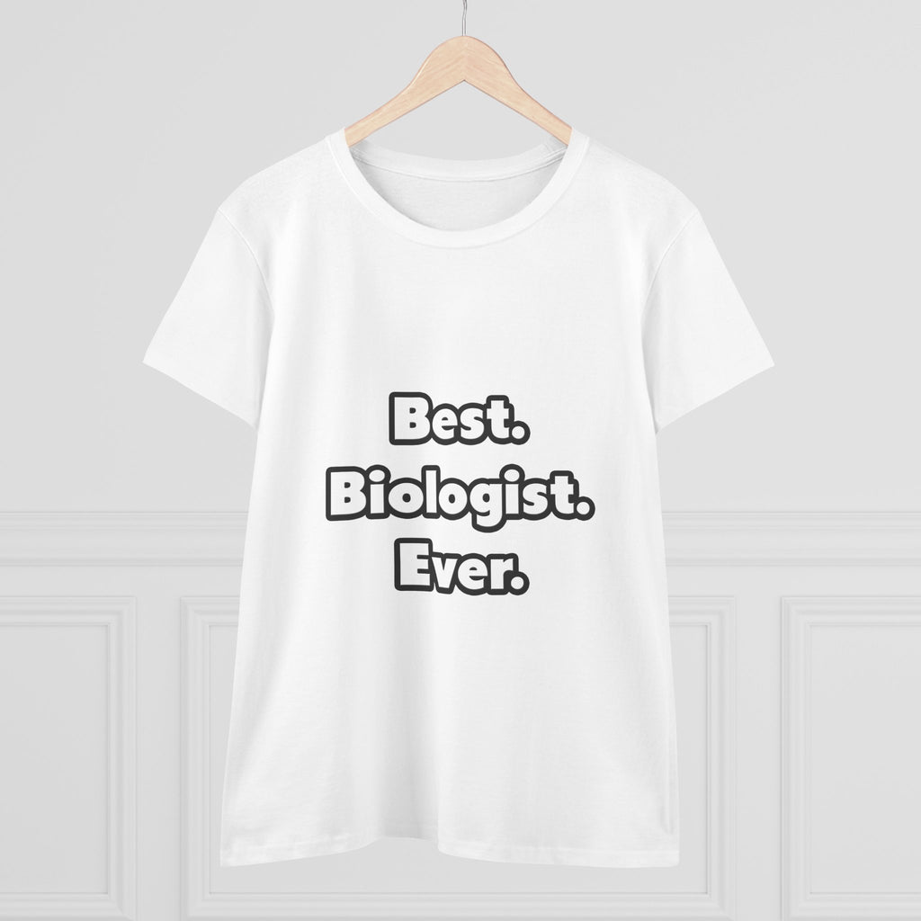 Best. Biologist. Ever - Women's Midweight Cotton Tee