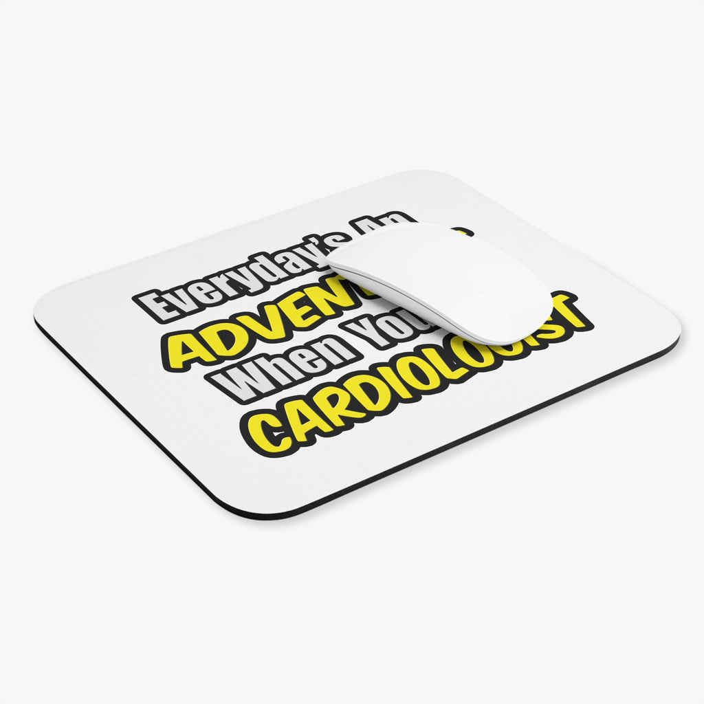 Everyday's An Adventure...Cardiologist - Mouse Pad (Rectangle)