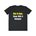 Sleep With Biologist - Men's Lightweight Fashion Tee
