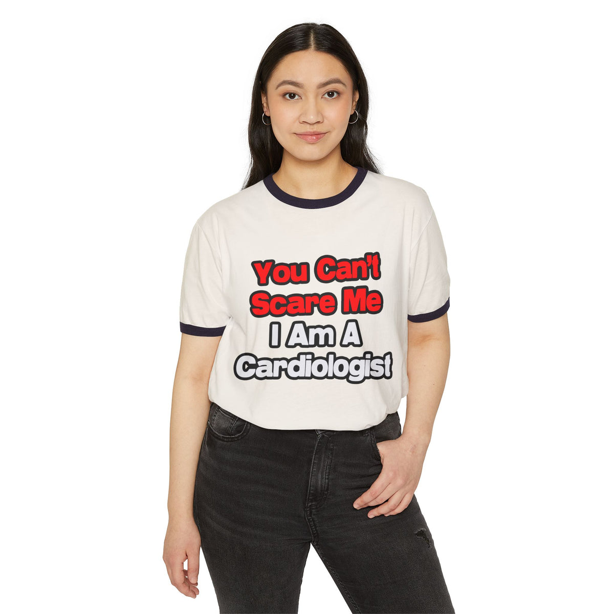 You Can't Scare Me...Cardiologist - Unisex Cotton Ringer T-Shirt
