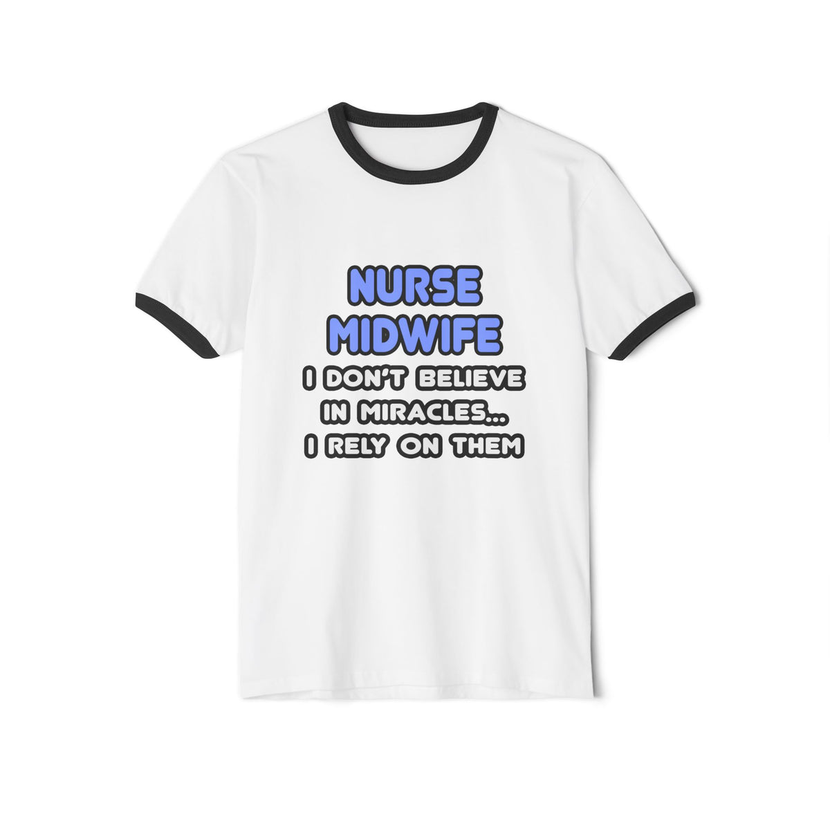 Miracles and Nurse Midwives - Unisex Cotton Ringer T-Shirt