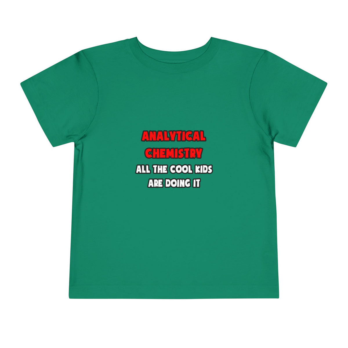 Funny Analytical Chemist Shirts - Toddler Short Sleeve Tee