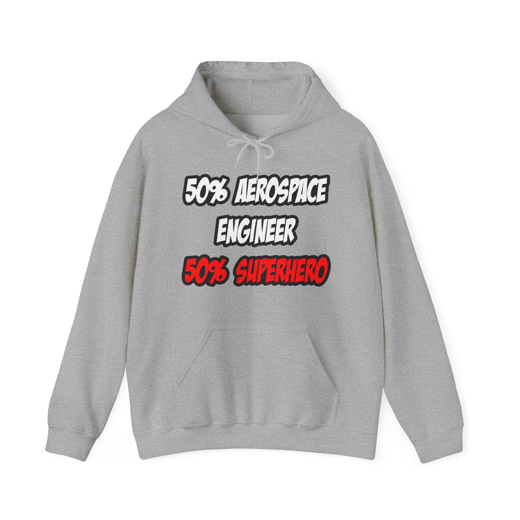 Half Aerospace Engineer...Half Superhero - Unisex Heavy Blend™ Hooded Sweatshirt
