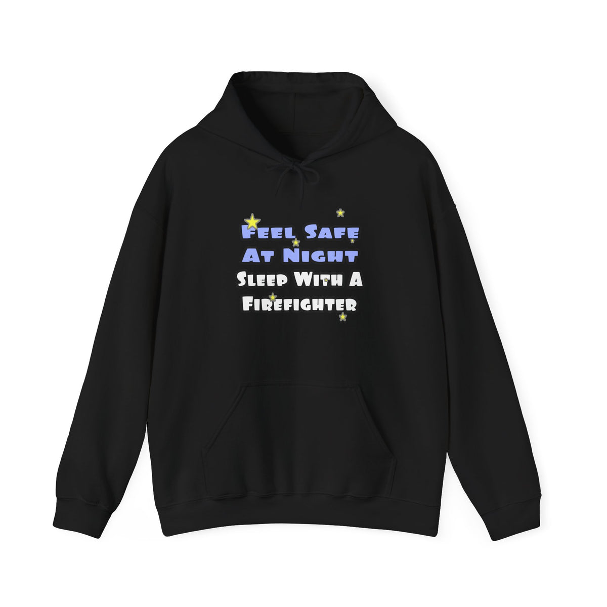 Feel Safe At Night...Sleep With a Firefighter - Unisex Heavy Blend™ Hooded Sweatshirt