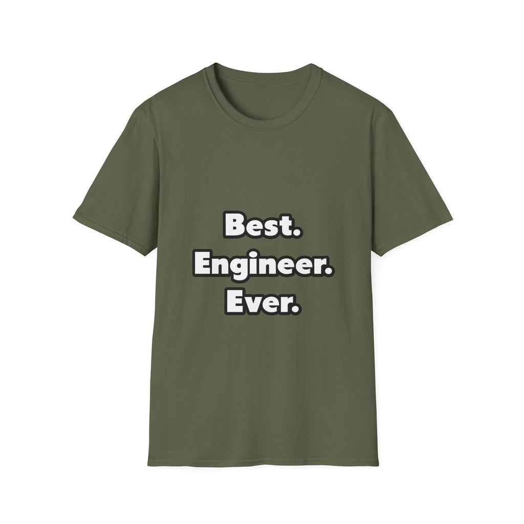Best. Engineer. Ever - Unisex Softstyle T-Shirt
