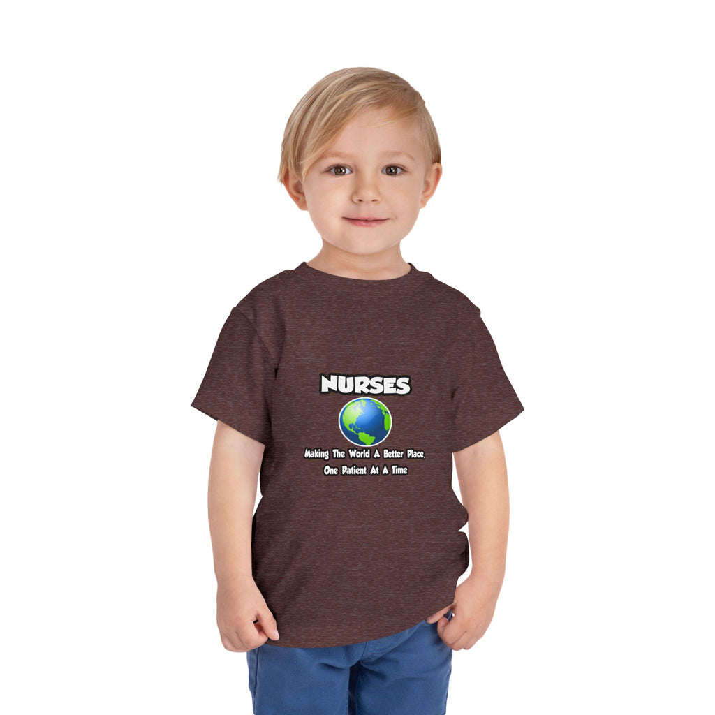 Nurses...Making the World a Better Place - Toddler Short Sleeve Tee