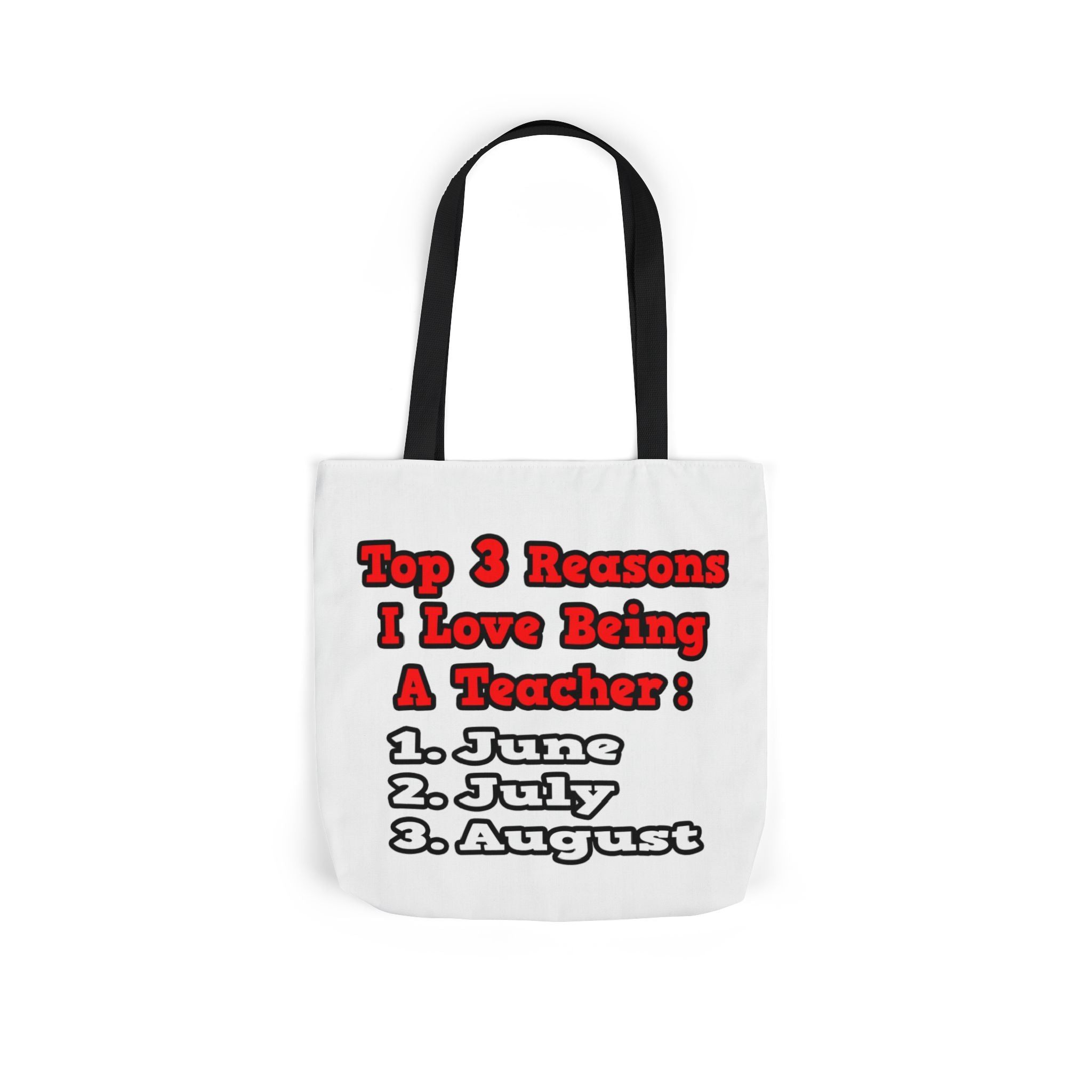3 Reasons I Love Being a Teacher - Canvas Tote Bag, 5-Color Straps