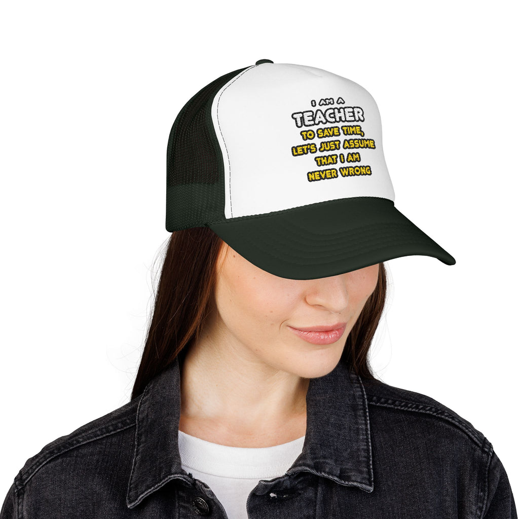 Funny Teacher T Shirts and Gifts - Foam Trucker Hat