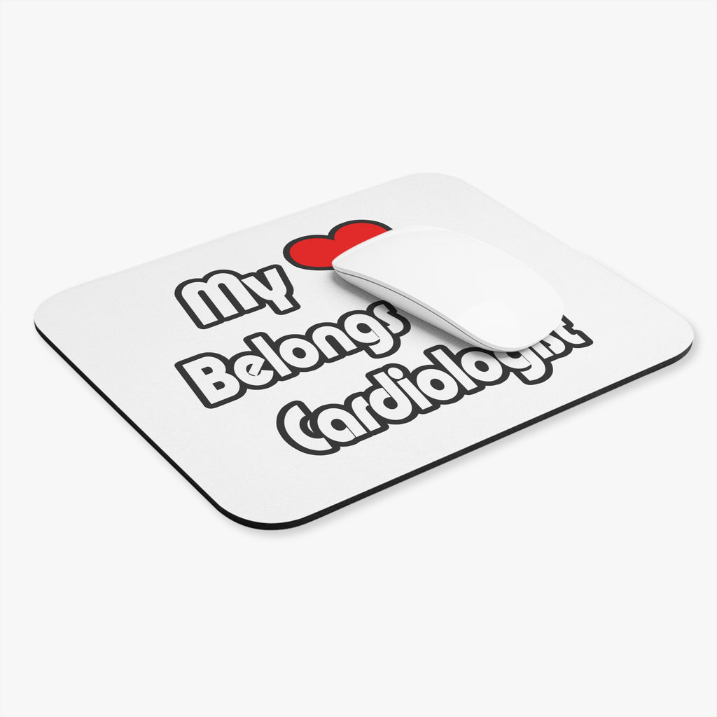 My Heart Belongs To A Cardiologist - Mouse Pad (Rectangle)