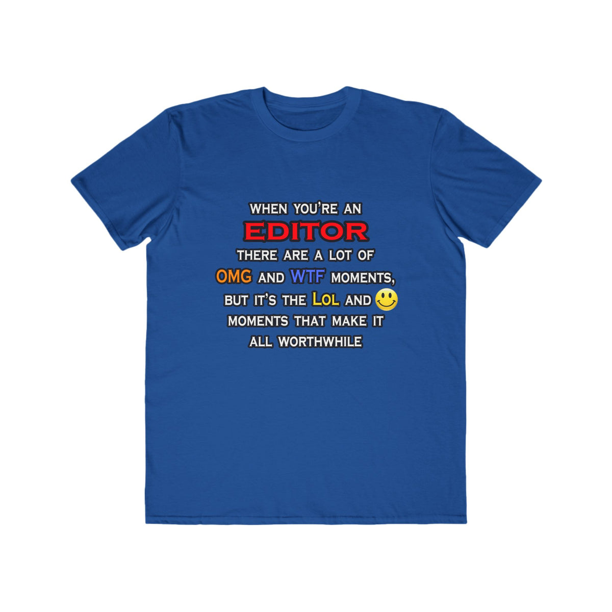 Editor ... OMG WTF LOL - Men's Lightweight Fashion Tee