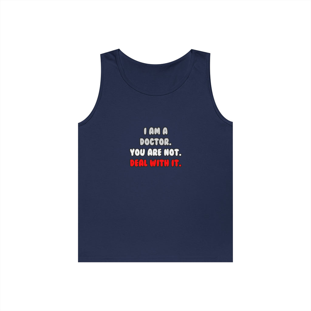 Deal With It ... Funny Doctor - Unisex Heavy Cotton Tank Top