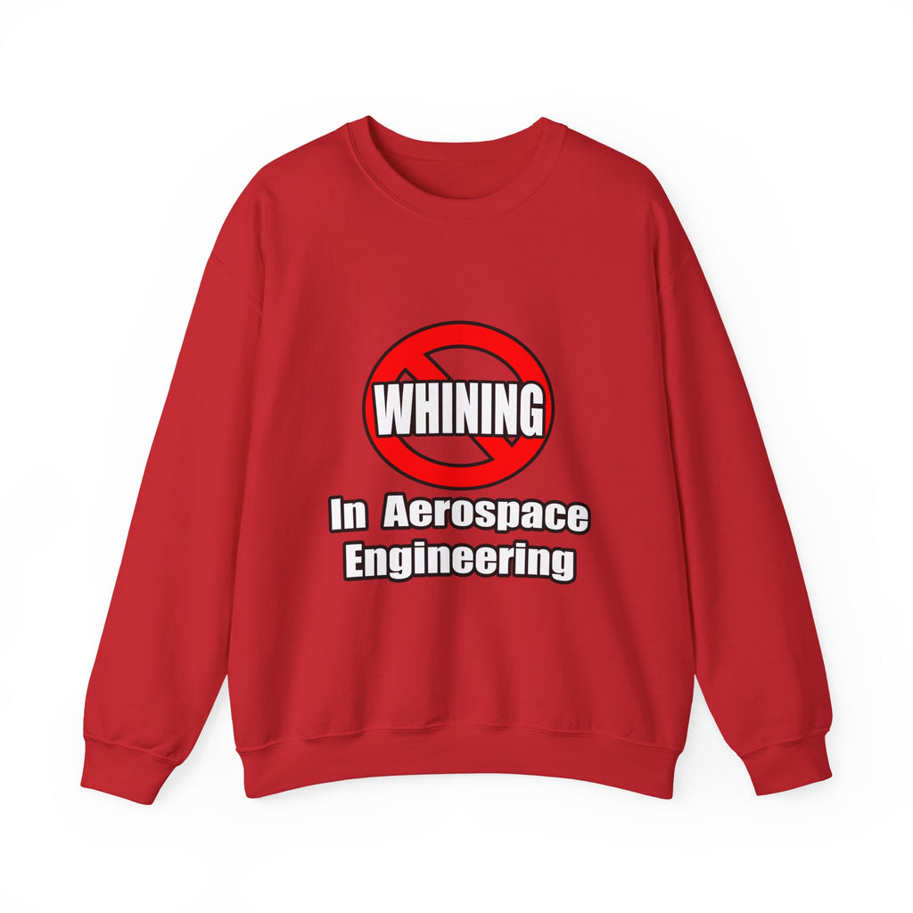 No Whining In Aerospace Engineering - Unisex Heavy Blend™ Crewneck Sweatshirt
