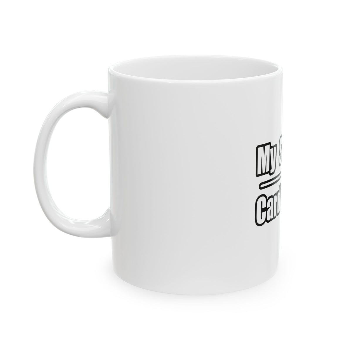 My Son Is A Cardiologist - Ceramic Mug, (11oz, 15oz)
