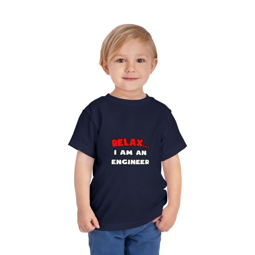 Relax ... I Am An Engineer - Toddler Short Sleeve Tee