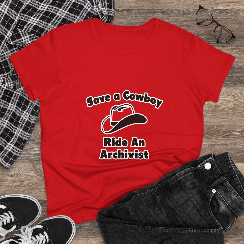 Save a Cowboy .. Ride an Archivist - Women's Midweight Cotton Tee