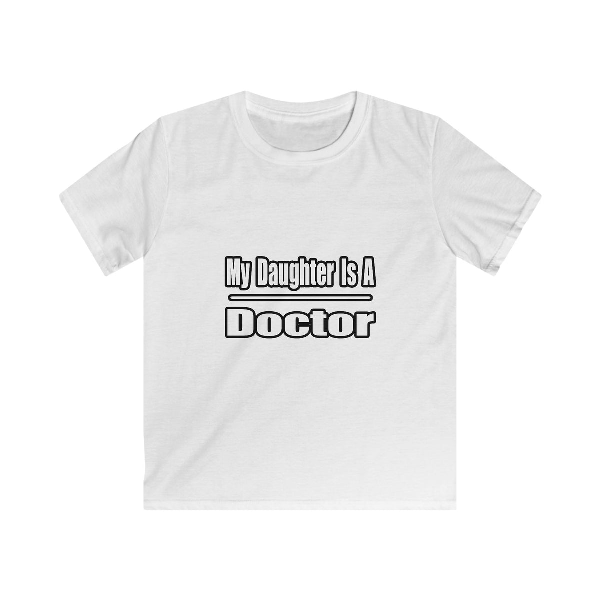 My Daughter Doctor - Kids Softstyle Tee