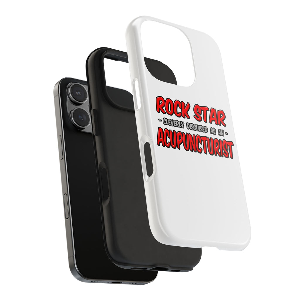 Rock Star .. Acupuncturist - Tough Phone Cases