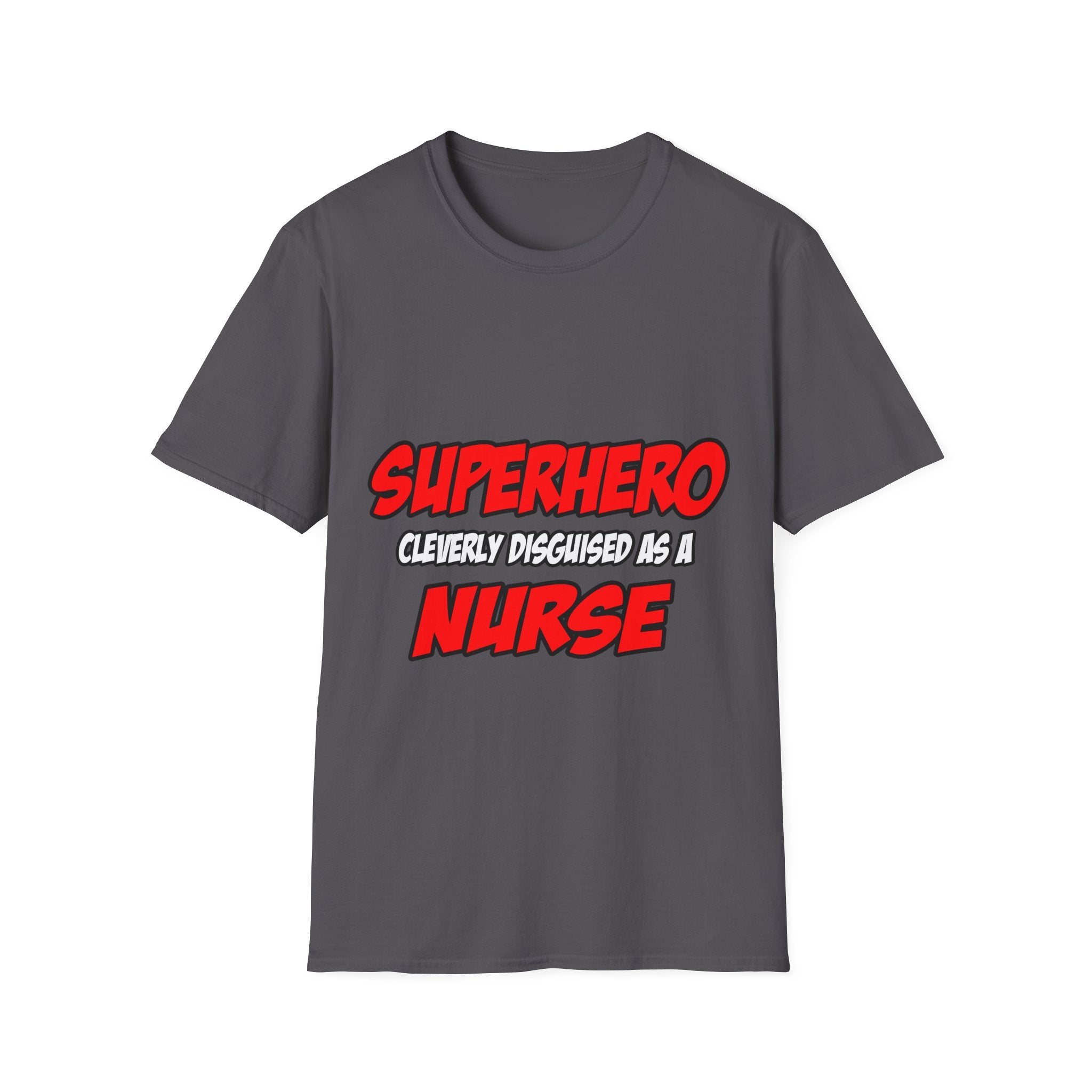 Superhero...Nurse - Unisex Softstyle T-Shirt