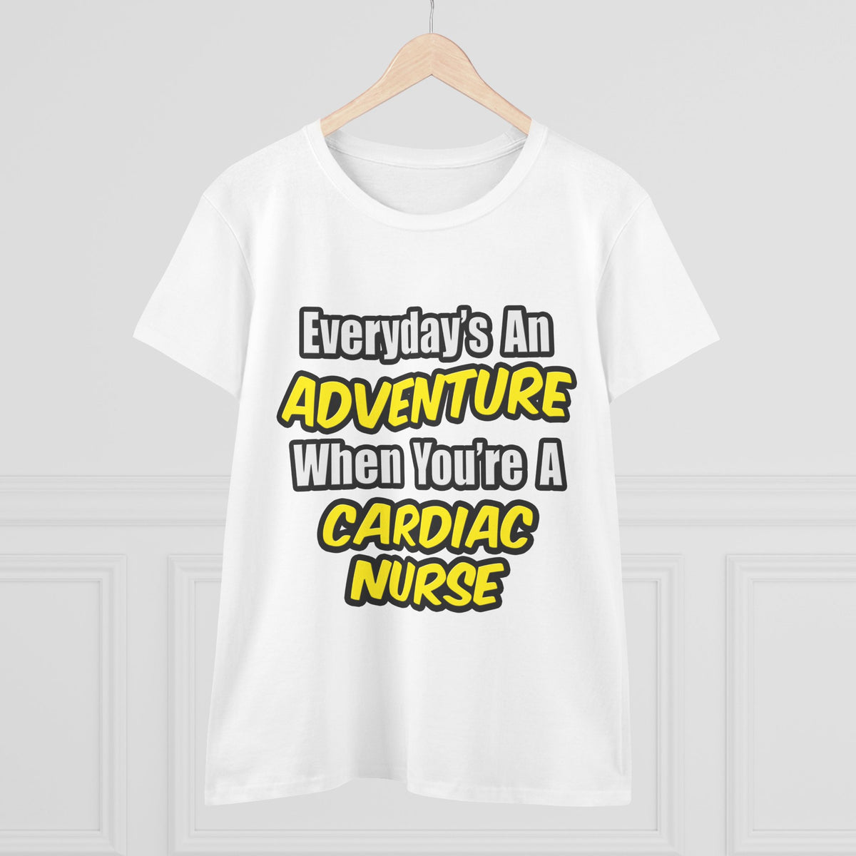 Everyday's An Adventure .. Cardiac Nurse - Women's Midweight Cotton Tee