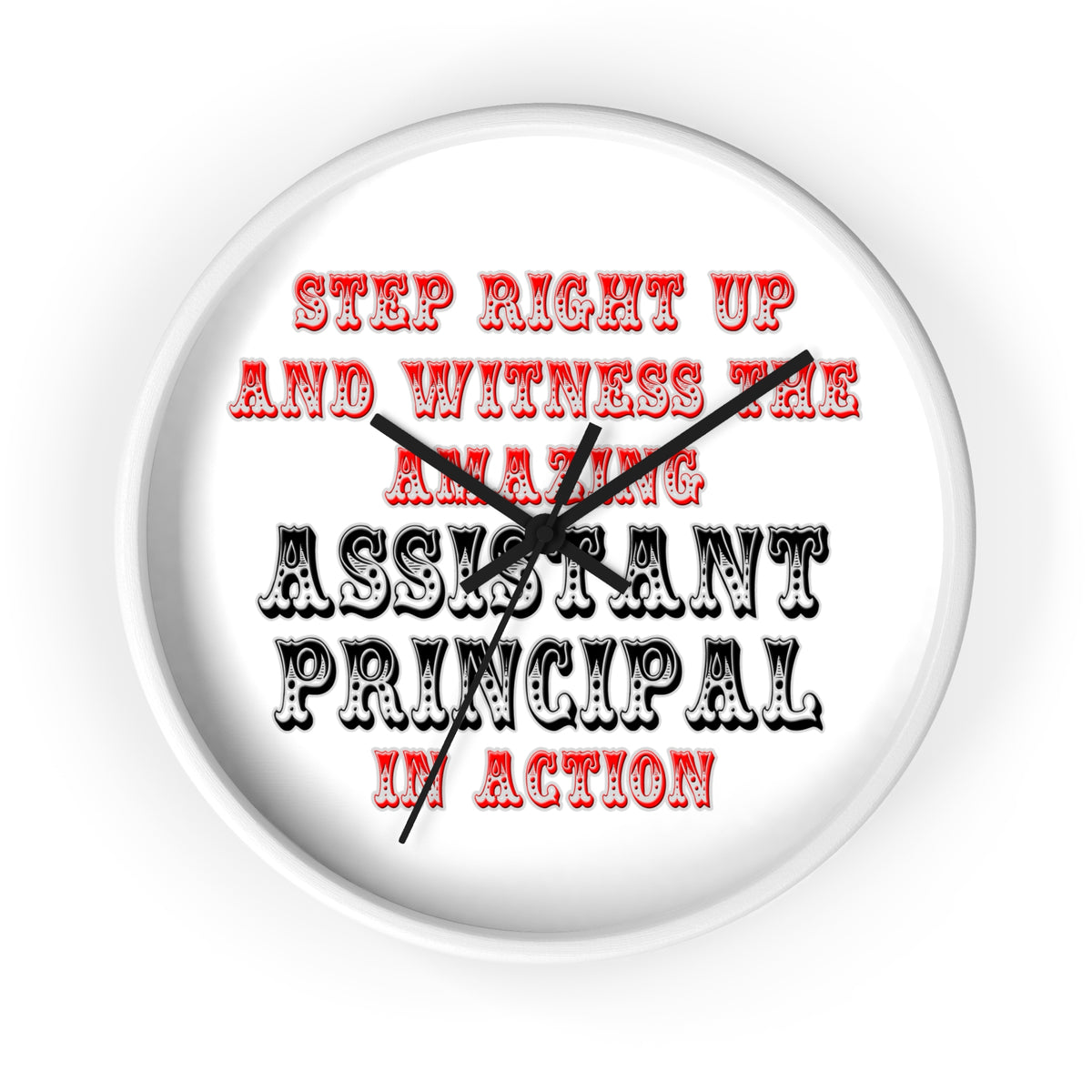 Amazing Assistant Principal In Action - Wall Clock