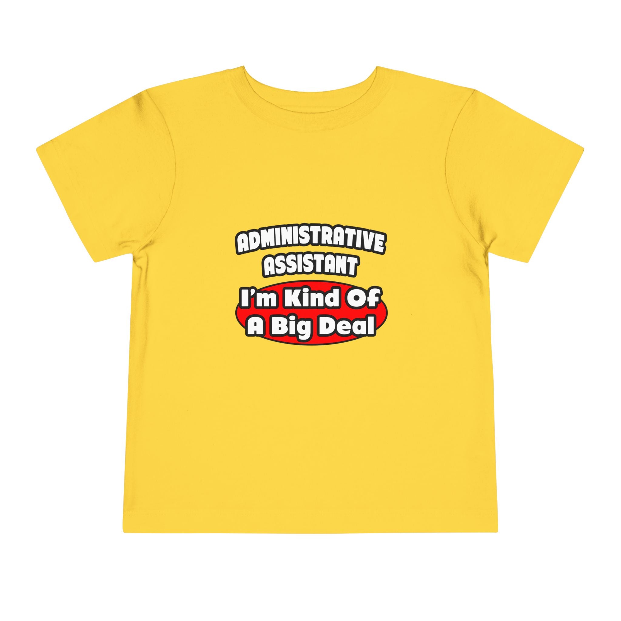 Administrative Assistant...Big Deal - Toddler Short Sleeve Tee