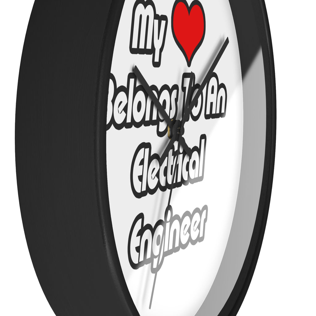 My Heart Belongs To An Electrical Engineer - Wall Clock