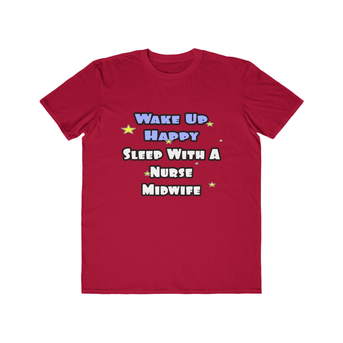 Wake Up Happy .. Sleep With Nurse Midwife - Men's Lightweight Fashion Tee