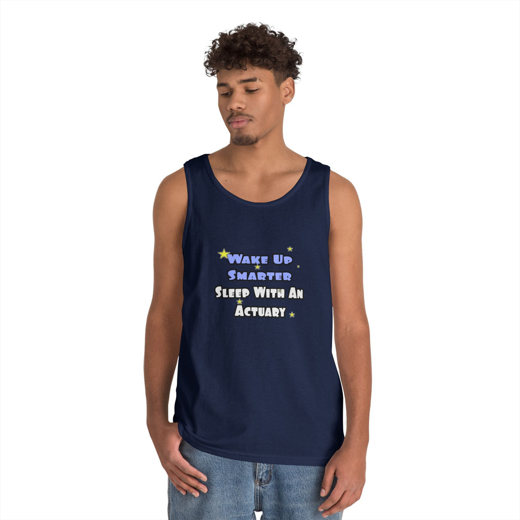 Wake Up Smarter...Sleep With an Actuary - Unisex Heavy Cotton Tank Top