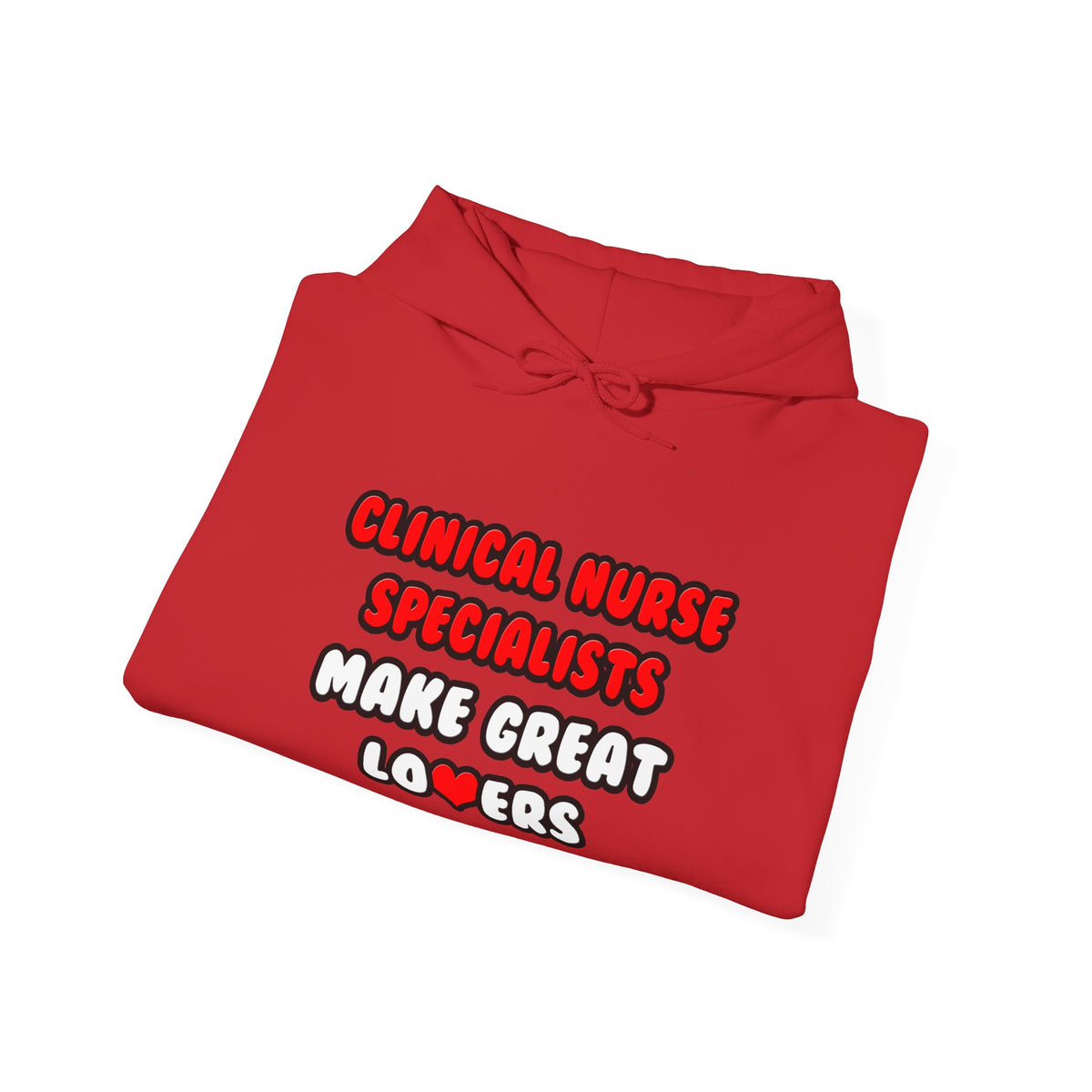 Clinical Nurse Specialists Make Great Lovers - Unisex Heavy Blend™ Hooded Sweatshirt