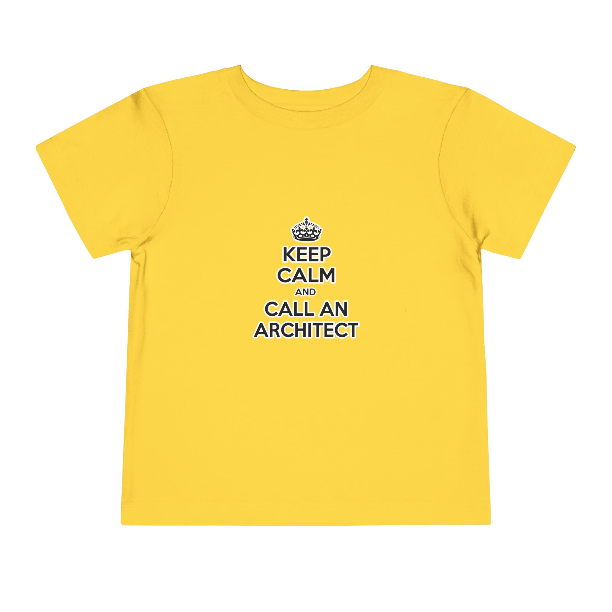 Keep Calm and Call an Architect - Toddler Short Sleeve Tee