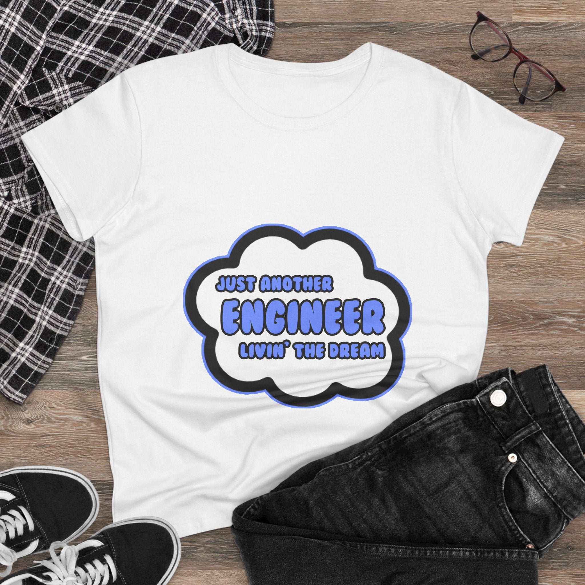 Engineer .. Livin' The Dream - Women's Midweight Cotton Tee