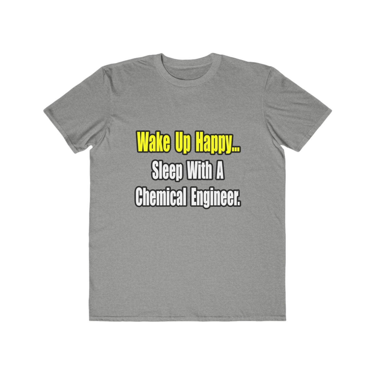 Sleep With a Chemical Engineer - Men's Lightweight Fashion Tee
