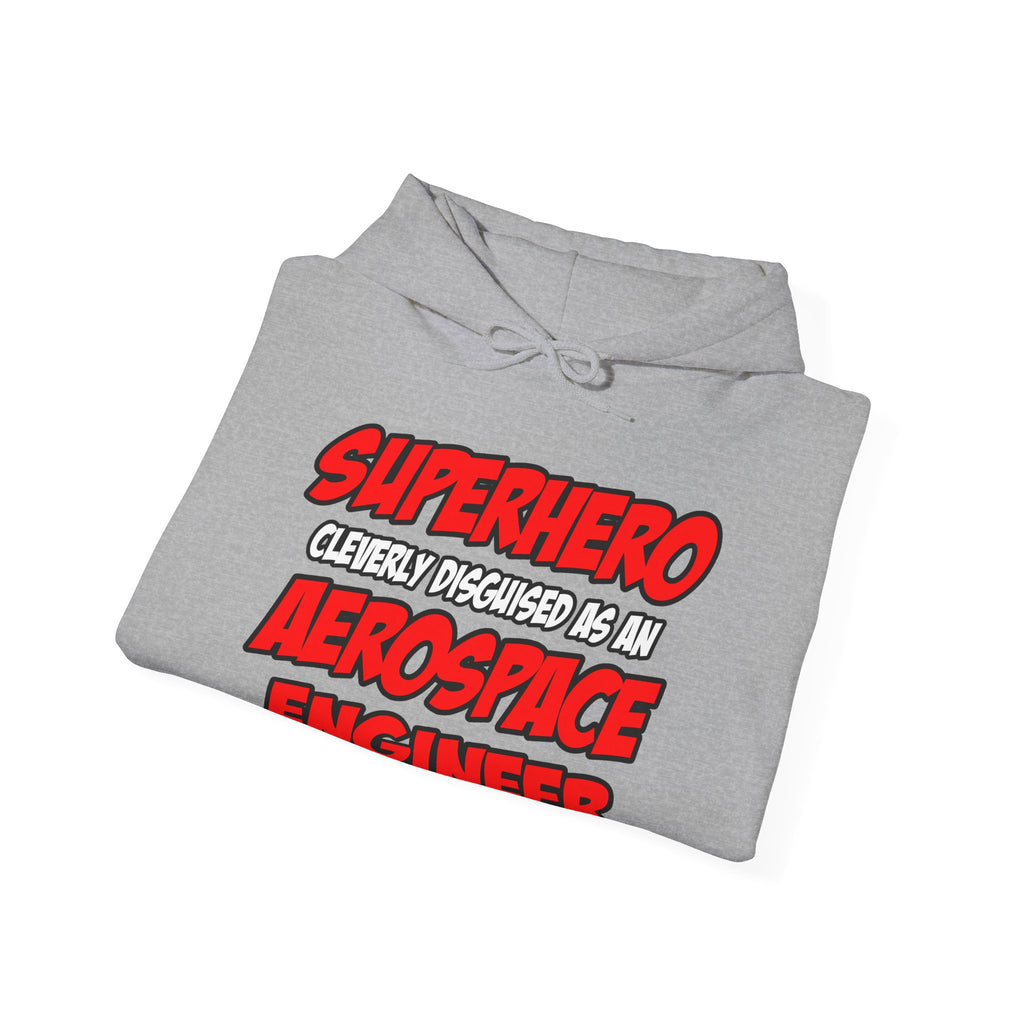 Superhero...Aerospace Engineer - Unisex Heavy Blend™ Hooded Sweatshirt