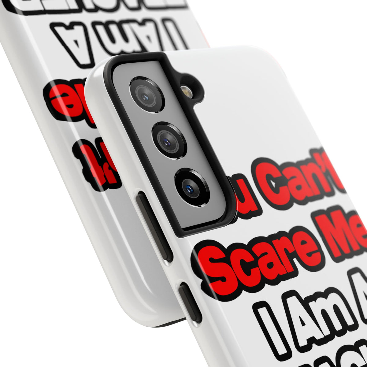 You Can't Scare Me...Teacher - Tough Phone Cases