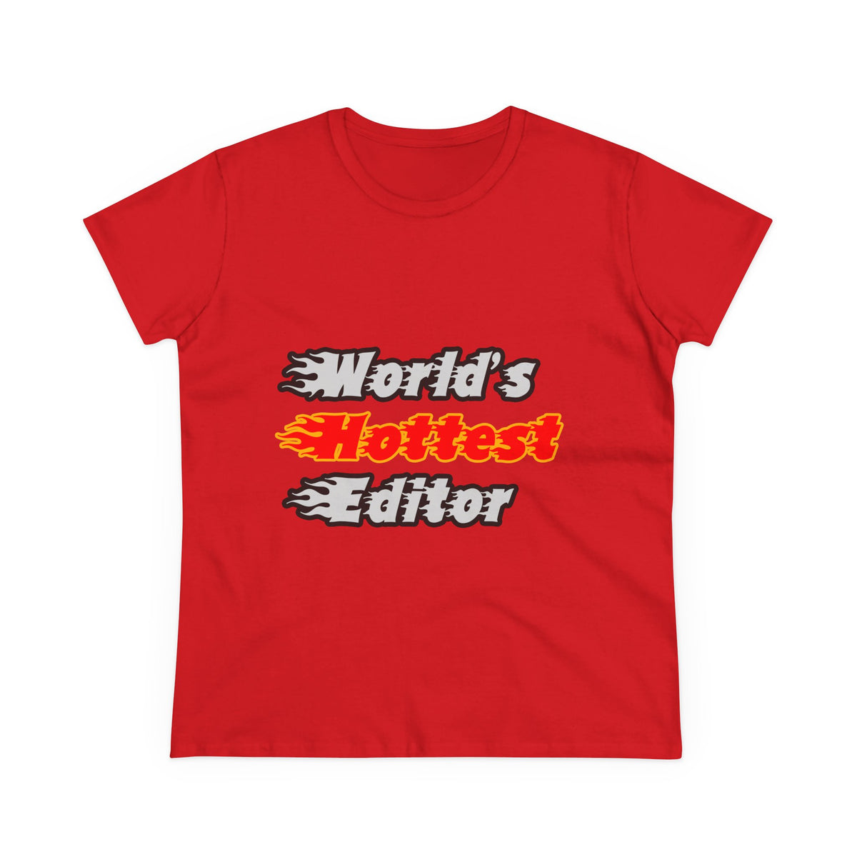 World's Hottest Editor - Women's Midweight Cotton Tee