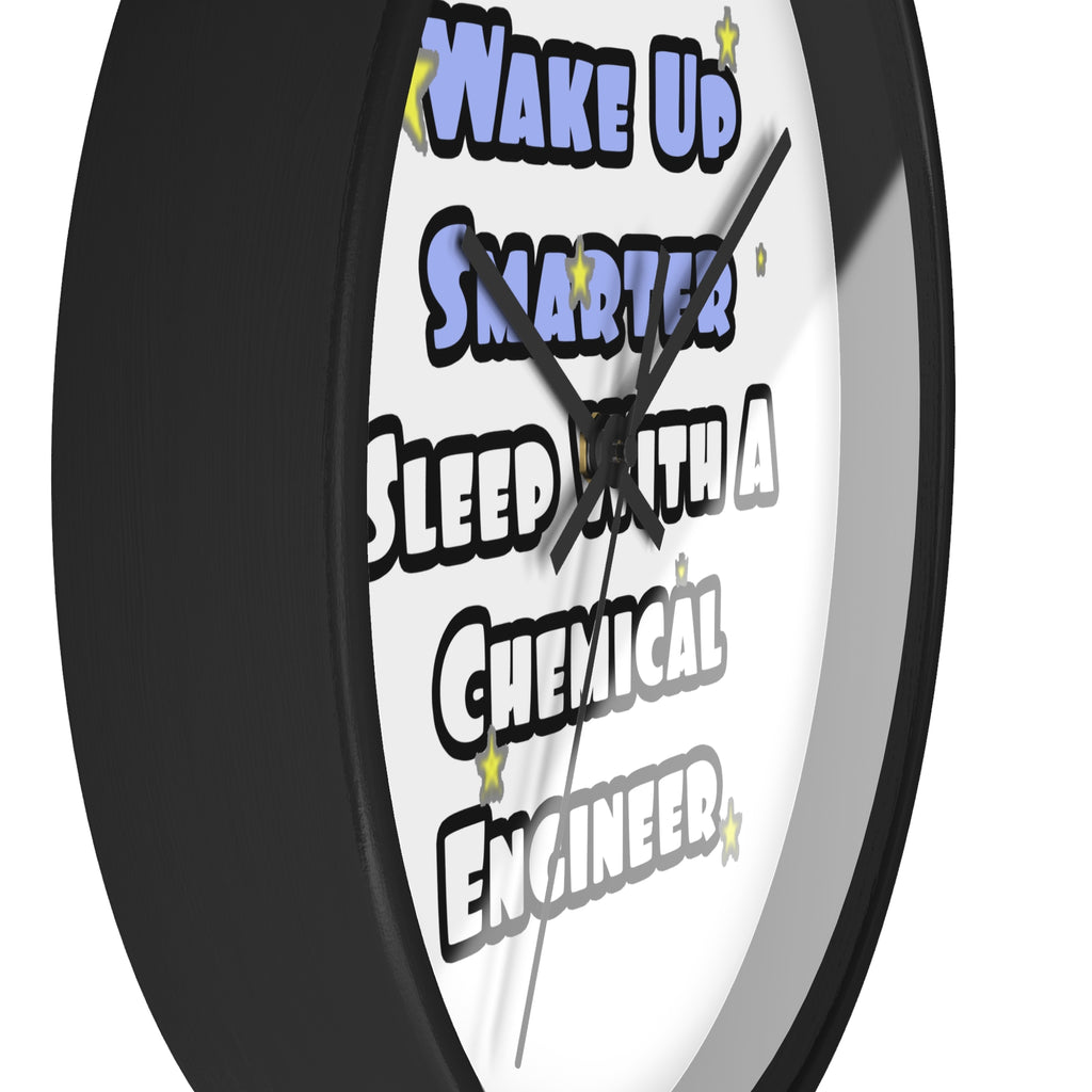 Wake Up Smarter...Sleep With a Chemical Engineer - Wall Clock