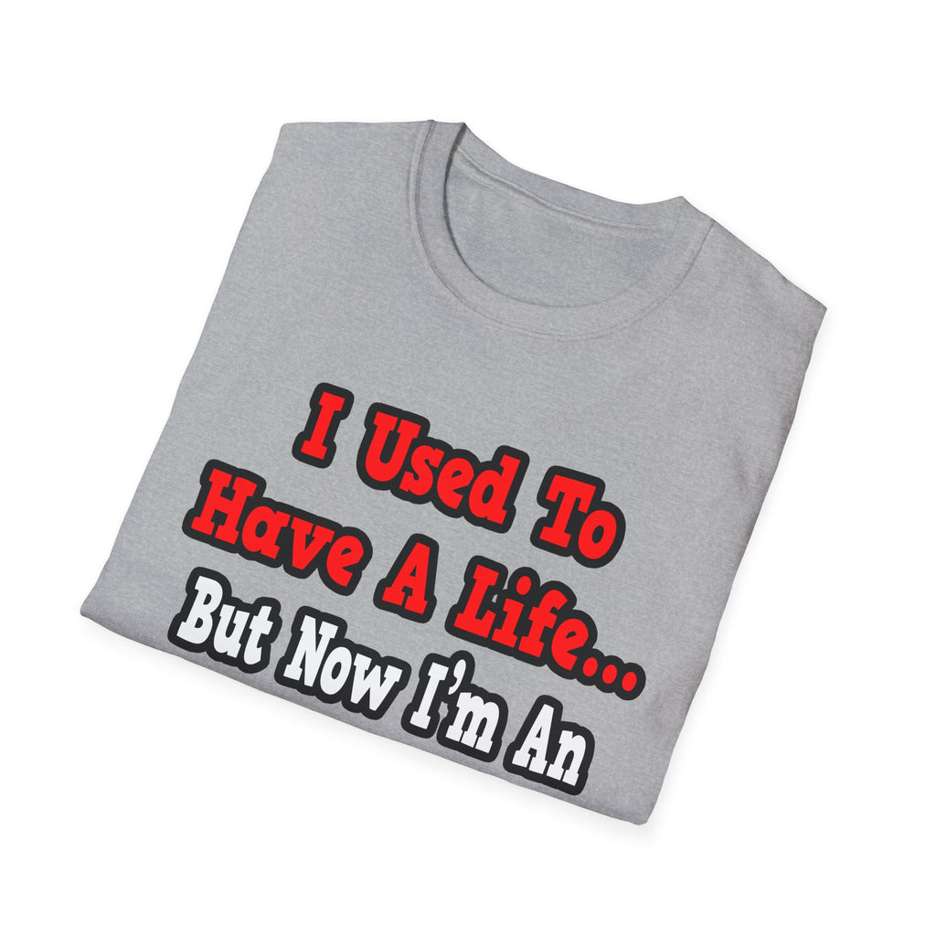 I Used to Have a Life...Electrical Engineer - Unisex Softstyle T-Shirt