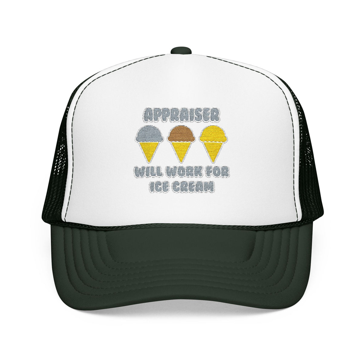 Appraiser ... Will Work For Ice Cream - Foam Trucker Hat