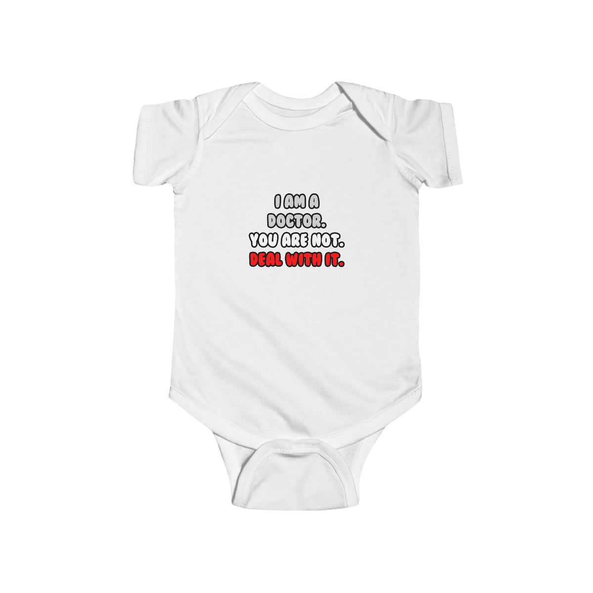 Deal With It ... Funny Doctor - Infant Fine Jersey Bodysuit