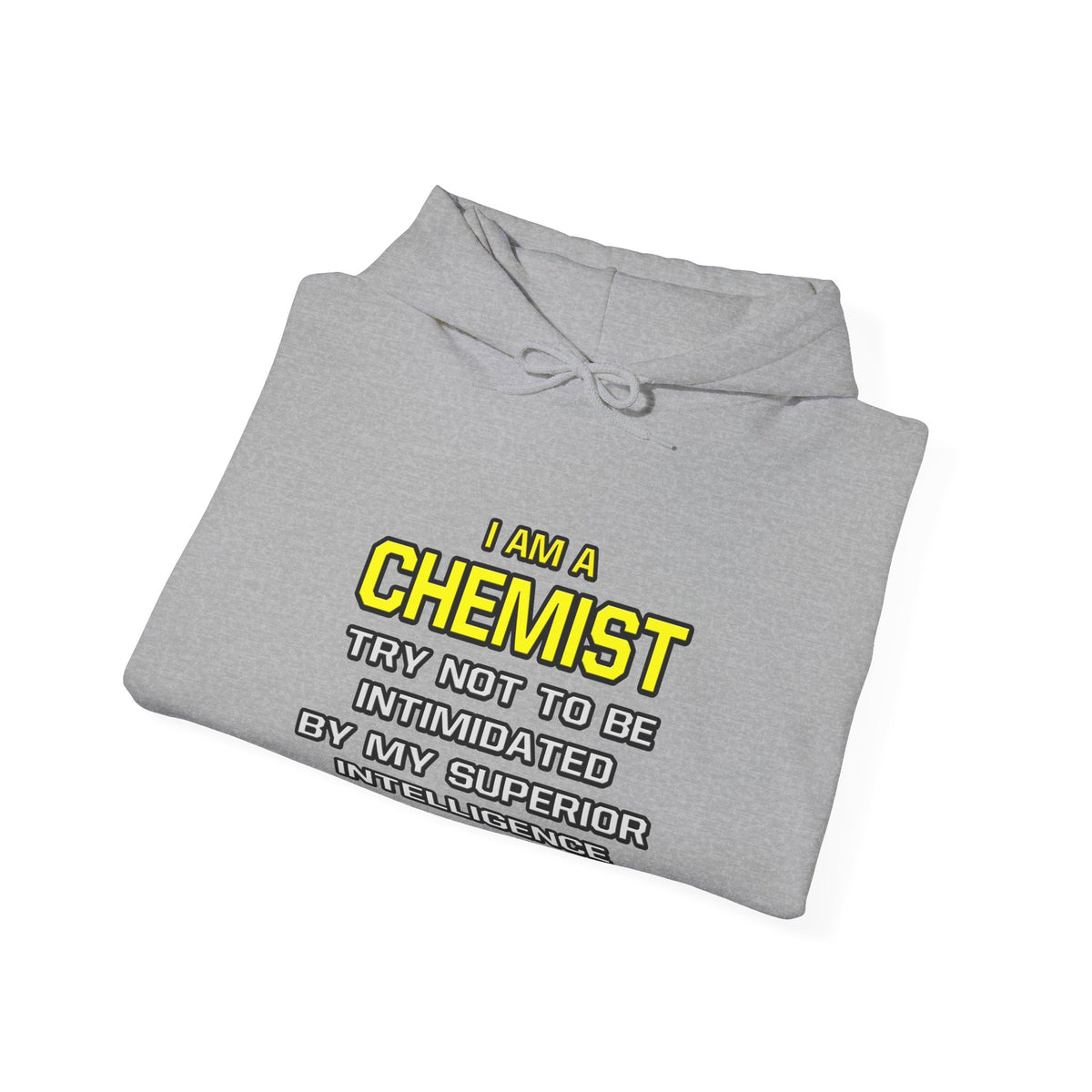 Chemist...Superior Intelligence - Unisex Heavy Blend™ Hooded Sweatshirt